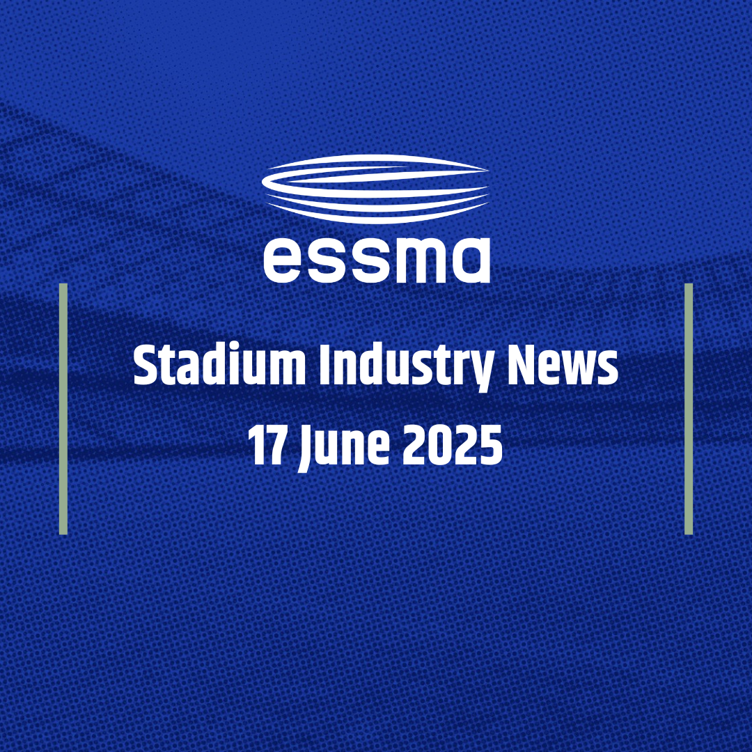 Stadium Industry News – 17 June 2025